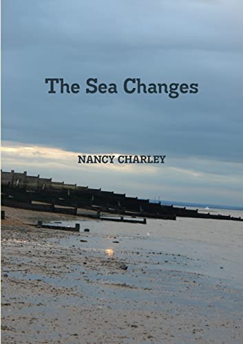 Read The Sea Changes, written by Nancy Charley Read The Sea Changes, written by Nancy Charley