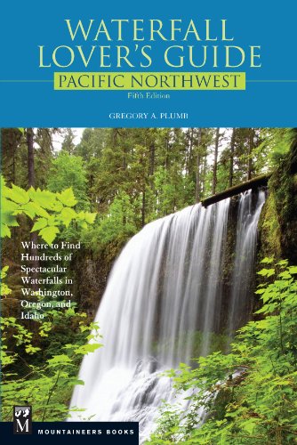 Read Waterfall Lover's Guide Pacific Northwest: Where to Find Hundreds of Spectacular Waterfalls in Washington, Oregon, and Idaho, 5th Edition, written by Gregory Plumb Read Waterfall Lover's Guide Pacific Northwest: Where to Find Hundreds of Spectacular Waterfalls in Washington, Oregon, and Idaho, 5th Edition, written by Gregory Plumb