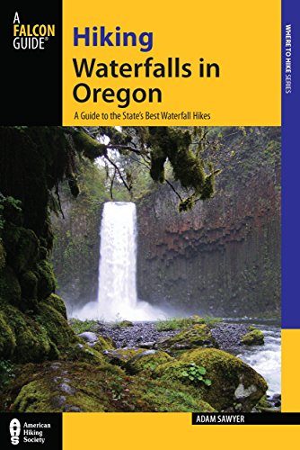Read Hiking Waterfalls in Oregon: A Guide to the State's Best Waterfall Hikes, written by Adam Sawyer Read Hiking Waterfalls in Oregon: A Guide to the State's Best Waterfall Hikes, written by Adam Sawyer