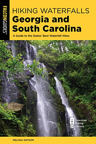 Read Hiking Waterfalls Georgia and South Carolina: A Guide to the States' Best Waterfall Hikes, written by Melissa Watson Read Hiking Waterfalls Georgia and South Carolina: A Guide to the States' Best Waterfall Hikes, written by Melissa Watson