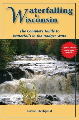 Read Waterfalling in Wisconsin - Updated Edition, written by David Hedquist Read Waterfalling in Wisconsin - Updated Edition, written by David Hedquist