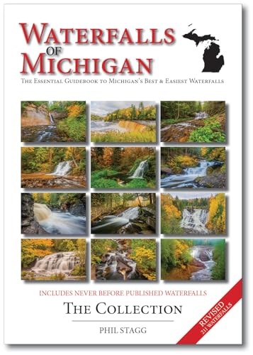 Read Waterfalls of Michigan - The Collection - Revised: The Essential Guidebook to Michigan's Best & Easiest Waterfalls, written by Phil W Stagg Read Waterfalls of Michigan - The Collection - Revised: The Essential Guidebook to Michigan's Best & Easiest Waterfalls, written by Phil W Stagg