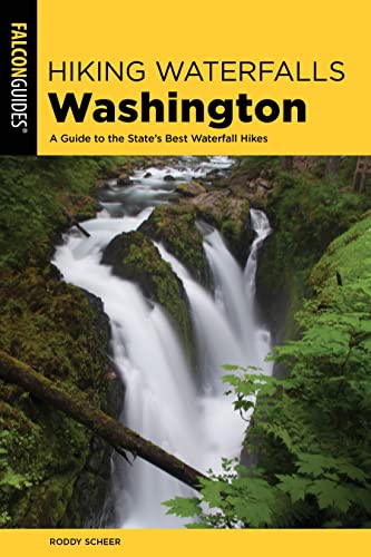 Read Hiking Waterfalls Washington: A Guide to the State's Best Waterfall Hikes, written by Roddy Scheer; Adam Sawyer
