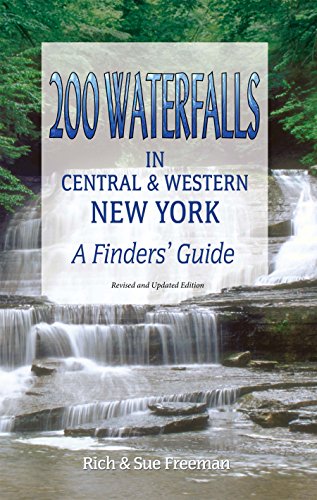 Read 200 Waterfalls in Central and Western New York: A Finder's Guide, written by Rich and Sue Freeman Read 200 Waterfalls in Central and Western New York: A Finder's Guide, written by Rich and Sue Freeman