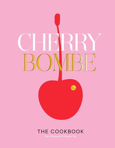 Read Cherry Bombe: The Cookbook, written by Kerry Diamond; Claudia Wu Read Cherry Bombe: The Cookbook, written by Kerry Diamond; Claudia Wu