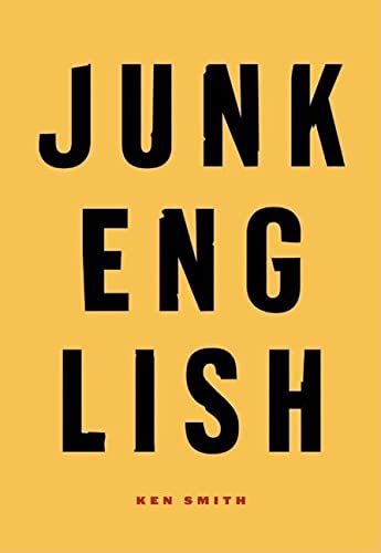 Read Junk English, written by Ken Smith Read Junk English, written by Ken Smith