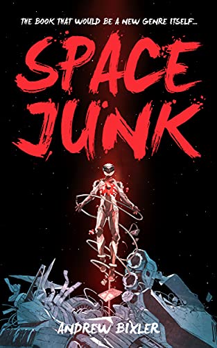 Read Space Junk, written by Andrew Bixler Read Space Junk, written by Andrew Bixler