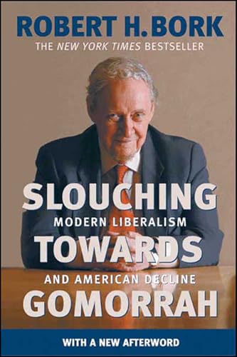 Read Slouching Towards Gomorrah: Modern Liberalism and American Decline, written by Robert H. Bork Read Slouching Towards Gomorrah: Modern Liberalism and American Decline, written by Robert H. Bork
