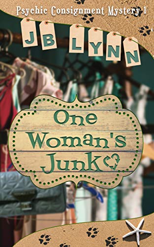Read One Woman's Junk (Psychic Consignment Mystery Book 1), written by JB Lynn Read One Woman's Junk (Psychic Consignment Mystery Book 1), written by JB Lynn
