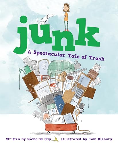 Read Junk: A Spectacular Tale of Trash: A Spectacular Tale of Trash, written by Nicholas Day Read Junk: A Spectacular Tale of Trash: A Spectacular Tale of Trash, written by Nicholas Day