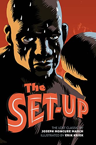 Read The Set-Up: The Lost Classic by the Author of 'The Wild Party', written by Joseph Moncure March; Erik Kriek