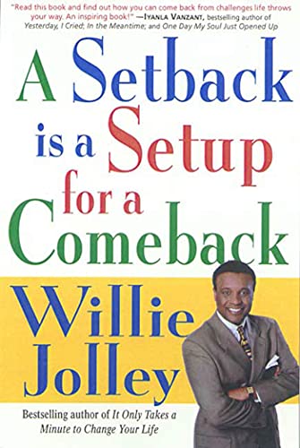 Read A Setback Is a Setup for a Comeback, written by Willie Jolley Read A Setback Is a Setup for a Comeback, written by Willie Jolley