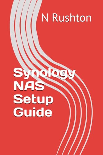 Read Synology NAS Setup Guide, written by Mr N Rushton Read Synology NAS Setup Guide, written by Mr N Rushton