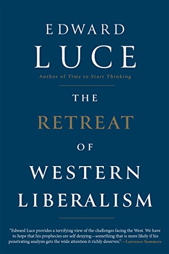 Read The Retreat of Western Liberalism, written by Edward Luce Read The Retreat of Western Liberalism, written by Edward Luce