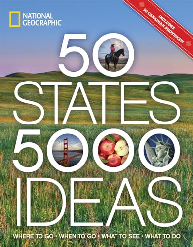 Read 50 States, 5,000 Ideas: Where to Go, When to Go, What to See, What to Do, written by National Geographic Read 50 States, 5,000 Ideas: Where to Go, When to Go, What to See, What to Do, written by National Geographic