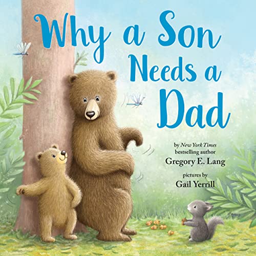 Read Why a Son Needs a Dad: Celebrate Your Father and Son Bond with this Heartwarming Gift! (Always in My Heart), written by Gregory E. Lang; Susanna Leonard Hill Read Why a Son Needs a Dad: Celebrate Your Father and Son Bond with this Heartwarming Gift! (Always in My Heart), written by Gregory E. Lang; Susanna Leonard Hill