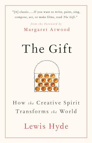 Read The Gift: How the Creative Spirit Transforms the World, written by Lewis Hyde Read The Gift: How the Creative Spirit Transforms the World, written by Lewis Hyde