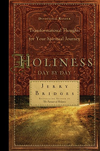 Read Holiness Day by Day: Transformational Thoughts for Your Spiritual Journey, written by Jerry Bridges Read Holiness Day by Day: Transformational Thoughts for Your Spiritual Journey, written by Jerry Bridges