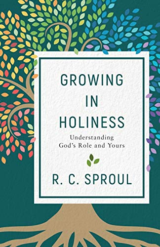 Read Growing in Holiness: Understanding God's Role and Yours, written by R. C. Sproul Read Growing in Holiness: Understanding God's Role and Yours, written by R. C. Sproul