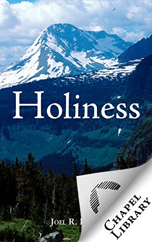 Read Holiness, written by Joel R. Beeke Read Holiness, written by Joel R. Beeke