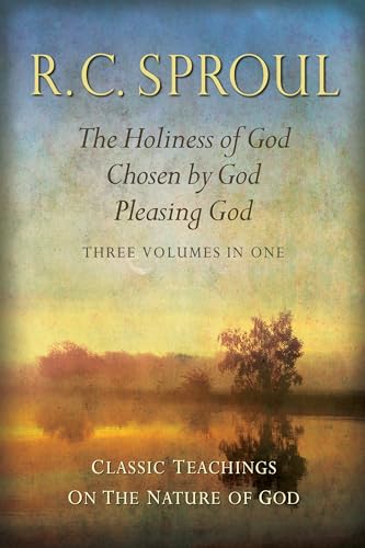 Read Classic Teachings on the Nature of God: The Holiness of God; Chosen by God; Pleasing God Three Books in One, written by R. C. Sproul Read Classic Teachings on the Nature of God: The Holiness of God; Chosen by God; Pleasing God Three Books in One, written by R. C. Sproul