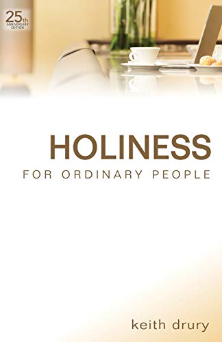 Read Holiness for Ordinary People - 25th Anniversary, written by Keith Drury Read Holiness for Ordinary People - 25th Anniversary, written by Keith Drury