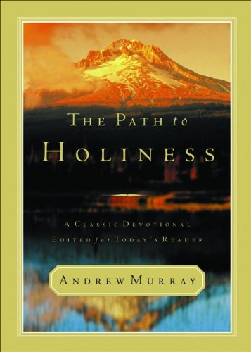 Read Path to Holiness, The, written by Andrew Murray