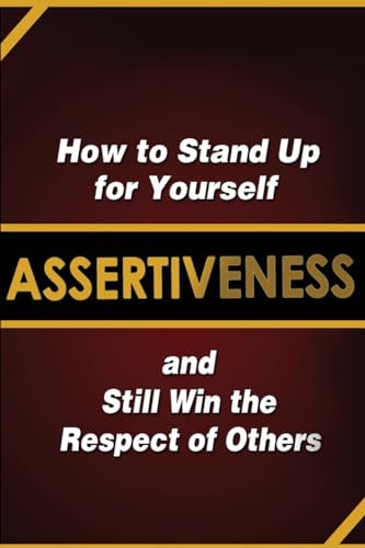Read Assertiveness: How to Stand Up for Yourself and Still Win the Respect of Others, written by Judy Murphy Read Assertiveness: How to Stand Up for Yourself and Still Win the Respect of Others, written by Judy Murphy