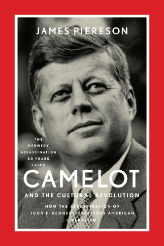 Read Camelot and the Cultural Revolution: How the Assassination of John F. Kennedy Shattered American Liberalism, written by James Piereson Read Camelot and the Cultural Revolution: How the Assassination of John F. Kennedy Shattered American Liberalism, written by James Piereson