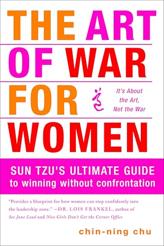 Read The Art of War for Women: Sun Tzu's Ultimate Guide to Winning Without Confrontation, written by Chin-Ning Chu Read The Art of War for Women: Sun Tzu's Ultimate Guide to Winning Without Confrontation, written by Chin-Ning Chu