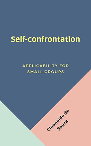 Read Self-Confrontation: Applicability for small groups, written by Cleonaide de Souza Read Self-Confrontation: Applicability for small groups, written by Cleonaide de Souza