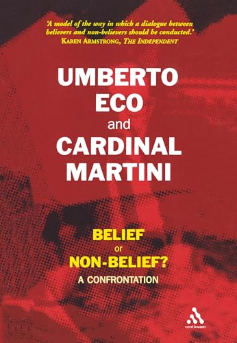 Read Belief or Non-Belief?: A Confrontation, written by Umberto Eco; Carlo Maria Martini