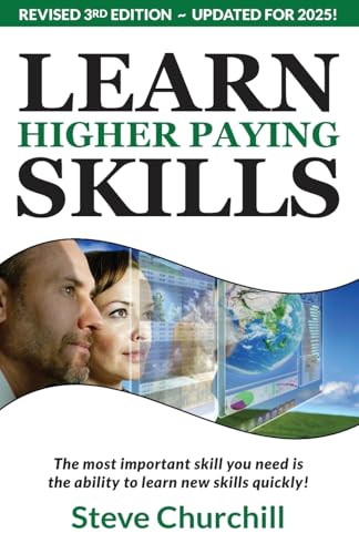 Read How to Learn Higher Paying Skills, written by Steve Churchill Read How to Learn Higher Paying Skills, written by Steve Churchill