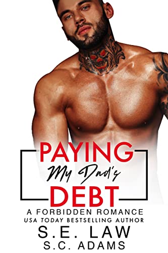 Read Paying My Dad's Debt: A Billionaire Bad Boy Dad's Best Friend Romance (Forbidden Fantasies), written by S.E. Law; S.C. Adams Read Paying My Dad's Debt: A Billionaire Bad Boy Dad's Best Friend Romance (Forbidden Fantasies), written by S.E. Law; S.C. Adams