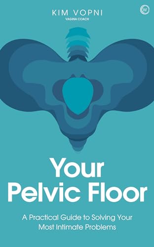 Read Your Pelvic Floor: A Practical Guide to Solving Your Most Intimate Problems, written by Kim Vopni Read Your Pelvic Floor: A Practical Guide to Solving Your Most Intimate Problems, written by Kim Vopni