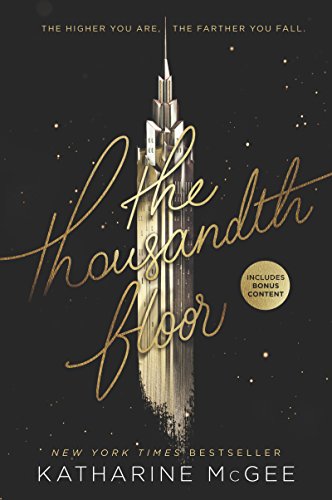 Read The Thousandth Floor (Thousandth Floor, 1), written by Katharine McGee Read The Thousandth Floor (Thousandth Floor, 1), written by Katharine McGee