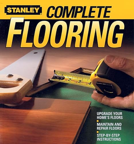 Read Complete Flooring, written by Stanley Complete Read Complete Flooring, written by Stanley Complete