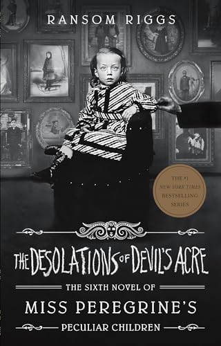 Read The Desolations of Devil's Acre (Miss Peregrine's Peculiar Children), written by Ransom Riggs