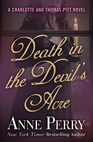 Read Death in the Devil's Acre (Charlotte and Thomas Pitt Series Book 7), written by Anne Perry