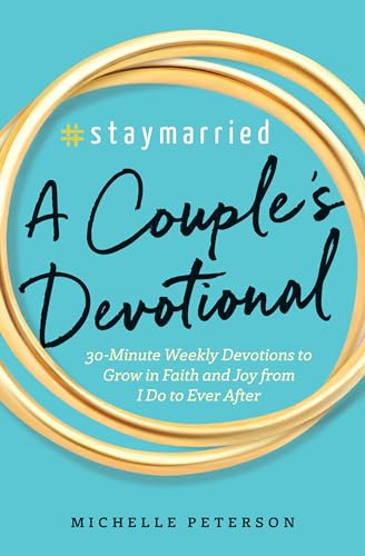 Read #Staymarried: A Couples Devotional: 30-Minute Weekly Devotions to Grow In Faith And Joy from I Do to Ever After, written by Michelle Peterson Read #Staymarried: A Couples Devotional: 30-Minute Weekly Devotions to Grow In Faith And Joy from I Do to Ever After, written by Michelle Peterson