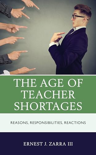 Read The Age of Teacher Shortages: Reasons, Responsibilities, Reactions, written by Ernest J. Zarra III PhD educator professional development leader Kern High School District Bakersfield Califor... Read The Age of Teacher Shortages: Reasons, Responsibilities, Reactions, written by Ernest J. Zarra III PhD educator professional development leader Kern High School District Bakersfield Califor...