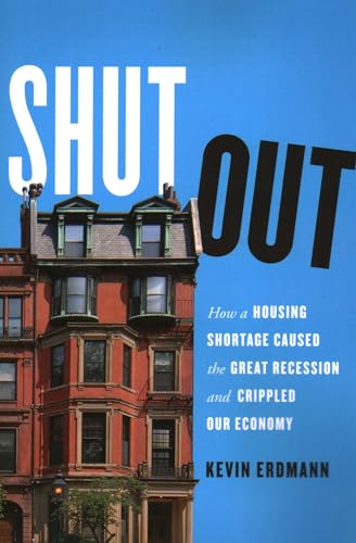 Read Shut Out: How a Housing Shortage Caused the Great Recession and Crippled Our Economy (Mercatus Center at George Mason University), written by Kevin Erdmann Read Shut Out: How a Housing Shortage Caused the Great Recession and Crippled Our Economy (Mercatus Center at George Mason University), written by Kevin Erdmann