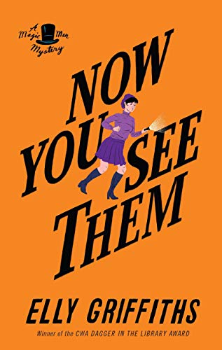 Read Now You See Them: A Mystery (Brighton Mysteries Book 5), written by Elly Griffiths