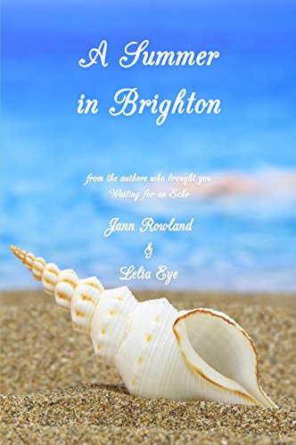 Read A Summer in Brighton, written by Jann Rowland; Lelia Eye Read A Summer in Brighton, written by Jann Rowland; Lelia Eye