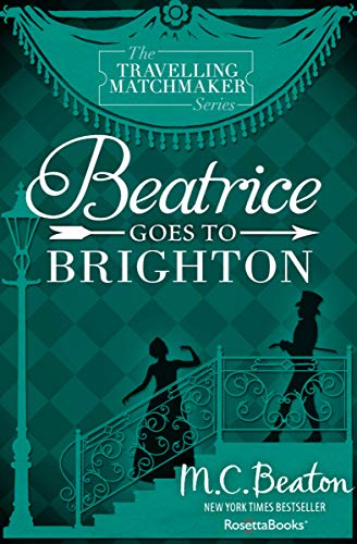 Read Beatrice Goes to Brighton (The Travelling Matchmaker Series), written by M. C. Beaton Read Beatrice Goes to Brighton (The Travelling Matchmaker Series), written by M. C. Beaton