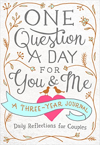 Read One Question a Day for You & Me: A Three-Year Journal: Daily Reflections for Couples, written by Aimee Chase Read One Question a Day for You & Me: A Three-Year Journal: Daily Reflections for Couples, written by Aimee Chase