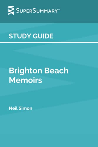 Read Study Guide: Brighton Beach Memoirs by Neil Simon (SuperSummary), written by SuperSummary