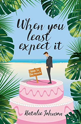 Read When You Least Expect It, written by Natalie Johnson Read When You Least Expect It, written by Natalie Johnson