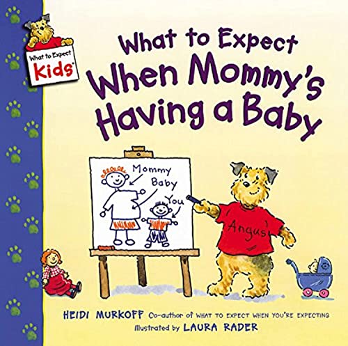Read What to Expect When Mommy's Having a Baby (What to Expect Kids), written by Heidi Murkoff Read What to Expect When Mommy's Having a Baby (What to Expect Kids), written by Heidi Murkoff