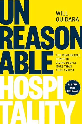 Read Unreasonable Hospitality: The Remarkable Power of Giving People More Than They Expect, written by Will Guidara Read Unreasonable Hospitality: The Remarkable Power of Giving People More Than They Expect, written by Will Guidara